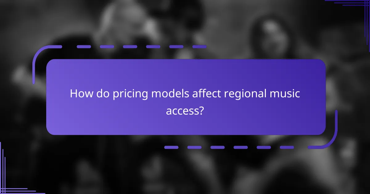 How do pricing models affect regional music access?
