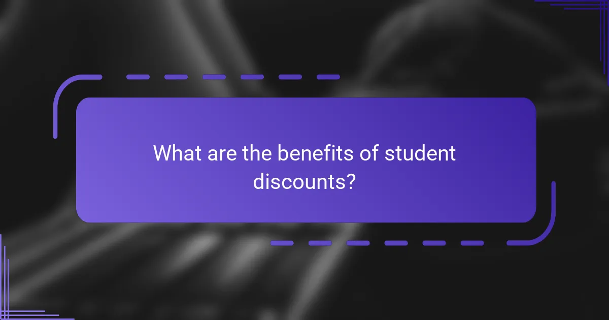 What are the benefits of student discounts?