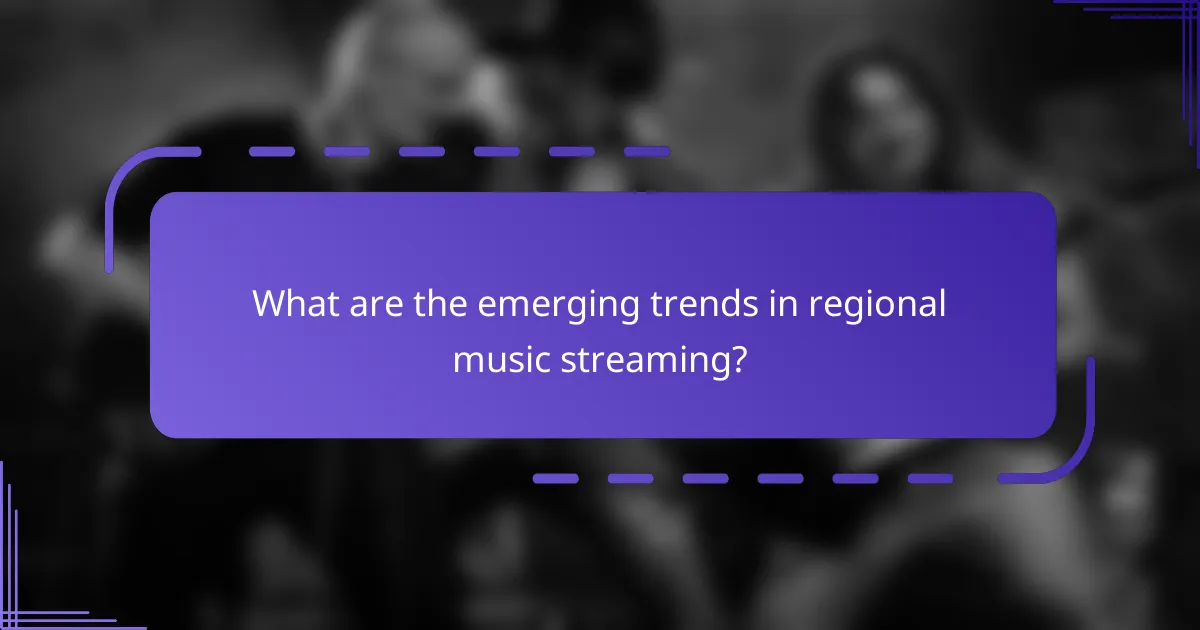What are the emerging trends in regional music streaming?